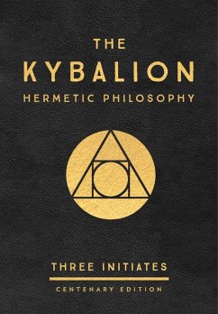 The Kybalion: Centenary Edition (eBook, ePUB) - Three Initiates