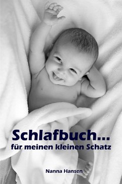 Schlafbuch...für meinen kleinen Schatz (eBook, ePUB) - Hansen, Nanna