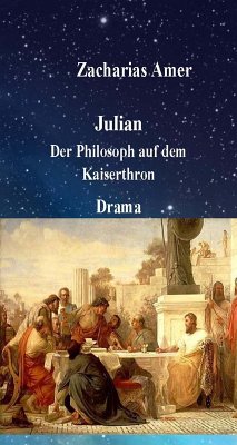 Julian-Der Philosoph auf dem Kaiserthron (eBook, ePUB) - Amer, Zacharias