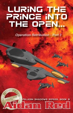 Operation Retribution: Luring the Prince into the Open (Paladin Shadows, #9) (eBook, ePUB) - Red, Aidan