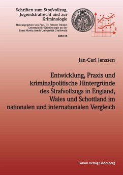 Cover Entwicklung, Praxis und kriminalpolitische Hintergründe des Strafvollzugs in England, Wales und Schottland im nationalen und internationalen Vergleich
