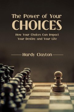 The Power of Your Choices - Clayton, Hardy