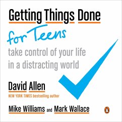 Getting Things Done for Teens - Williams, Mike;Wallace, Mark;Allen, David