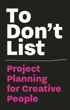 To Don't List: Project Planning for Creative People - Roos, Donald