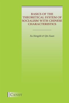 Basics of the Theoretical System of Socialism with Chinese Characteristics - Xu, Zhihong; Qin, Xuan