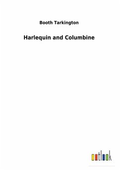 Harlequin and Columbine - Tarkington, Booth