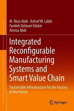 Integrated Reconfigurable Manufacturing Systems and Smart Value Chain - Abdi, M. Reza;Labib, Ashraf W.;Delavari Edalat, Farideh