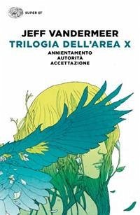 Cover Trilogia dell'Area X: Annientamento-Autorità-Accettazione