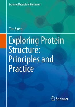 Exploring Protein Structure: Principles and Practice - Skern, Tim