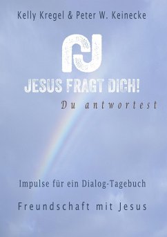 Jesus fragt Dich! - Kregel, Kelly;Wilhelm Keinecke, Peter