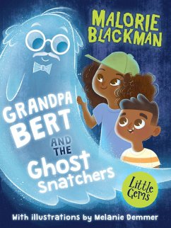 Grandpa Bert and the Ghost Snatchers - Blackman, Malorie