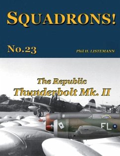The Republic Thunderbolt Mk. II - Listemann, Phil H