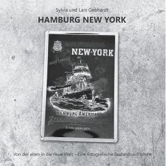 Hamburg New York - Von der alten in die neue Welt - Gebhardt, Lars;Gebhardt, Sylvia