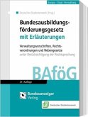 Bundesausbildungsförderungsgesetz mit Erläuterungen (BAföG) Bundesausbildungsförderungsgesetz mit Erläuterungen (BAföG)