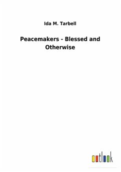 Peacemakers - Blessed and Otherwise - Tarbell, Ida M.