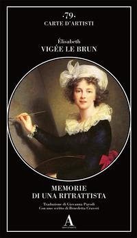 Memorie di una ritrattista - Vigée Le Brun, Elisabeth