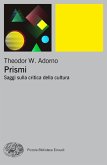 Prismi. Saggi sulla critica della cultura Prismi. Saggi sulla critica della cultura