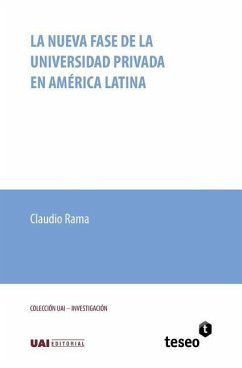 La nueva fase de la universidad privada en América Latina - Rama, Claudio
