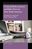 Critical Media Literacy and Fake News in Post-Truth America