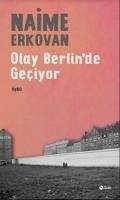 Olay Berlinde Geciyor - Erkovan, Naime