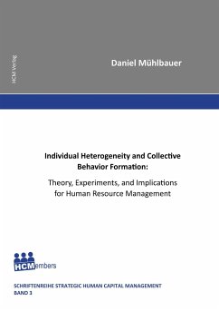 Individual Heterogeneity and Collective Behavior Formation: Theory, Experiments, and Implications for Human Resource Management - Mühlbauer, Daniel