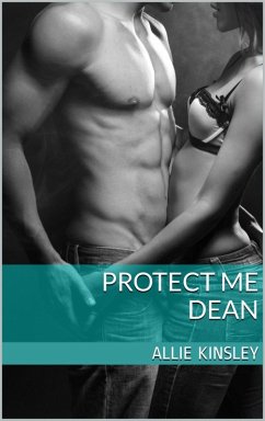 Dean / Protect Me Bd.7 (eBook, ePUB) - Kinsley, Allie