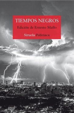 Tiempos negros (eBook, ePUB) - Silva, Lorenzo; Freire, Espido; Ravelo, Alexis; Giménez Bartlett, Alicia; Díaz, Jenn