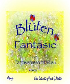 Blütenfantasie (eBook, ePUB) - Bräunling, Elke