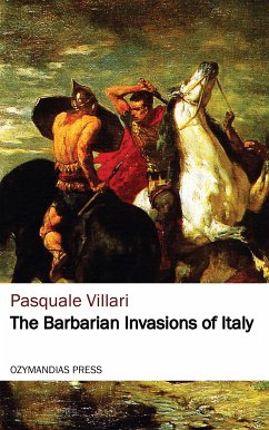 The Barbarian Invasions of Italy (eBook, ePUB) - Villari, Pasquale