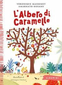 L' albero di caramelle - Massenot, Véronique; Hosany, Amarnath