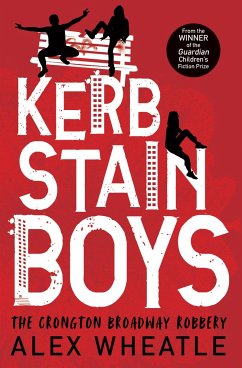 Kerb-Stain Boys: The Crongton Broadway Robbery - Wheatle, Alex