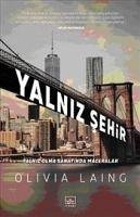 Yalniz Sehir - Laing, Olivia