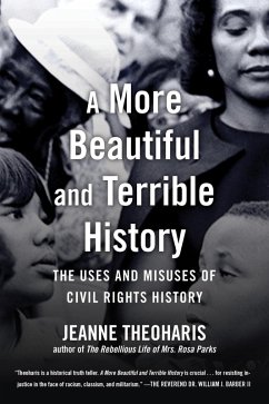 A More Beautiful and Terrible History (eBook, ePUB) - Theoharis, Jeanne