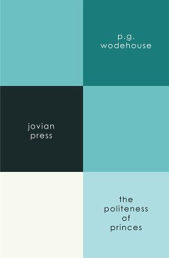 The Politeness of Princes (eBook, ePUB) - Wodehouse, P. G.