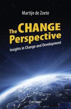 The Change Perspective: Insights in Change and Development - Zoete, Martijn de