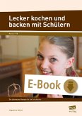 Lecker kochen und backen mit Schülern (eBook, PDF)