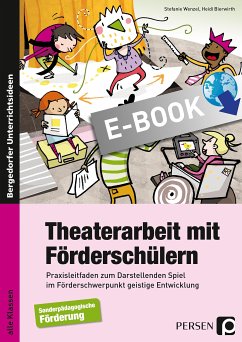 Theaterarbeit mit Förderschülern (eBook, PDF) - Wenzel, Stefanie; Bierwirth, Heidi