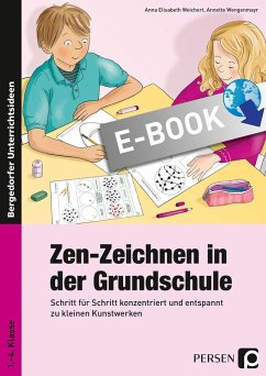 Zen-Zeichnen in der Grundschule (eBook, PDF) - Weichert, A. E.; A. Wengenmayr