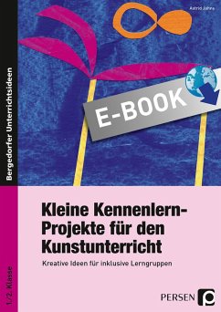 Kleine Kennenlern-Projekte für den Kunstunterricht (eBook, PDF) - Jahns, Astrid