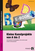 Kleine Kunstprojekte von A bis Z (eBook, PDF)