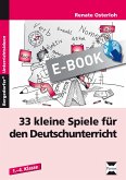 33 kleine Spiele für den Deutschunterricht (eBook, PDF)