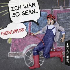 Ich wär so gern Feuerwehrmann (Ungekürzt) (MP3-Download) - Schwarz, Martin Maria; Bärmann, Christian