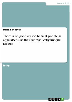 There is no good reason to treat people as equals because they are manifestly unequal Discuss (eBook, PDF)