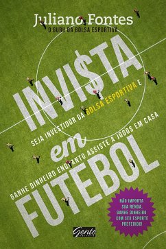 Invista em futebol (eBook, ePUB) - Fontes, Juliano