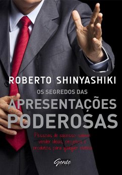 Os segredos das apresentações poderosas (eBook, ePUB) - Shinyashiki, Roberto