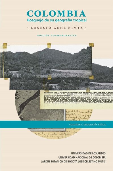 Colombia: Bosquejo de su geografía tropical volumen I (eBook, PDF)