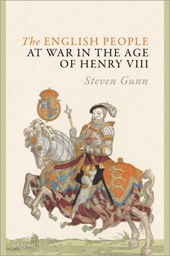 The English People at War in the Age of Henry VIII (eBook, ePUB) - Gunn, Steven