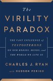 The Virility Paradox (eBook, ePUB) The Virility Paradox (eBook, ePUB)