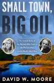 Small Town, Big Oil (eBook, ePUB) Small Town, Big Oil (eBook, ePUB)