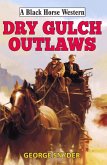 Dry Gulch Outlaws (eBook, ePUB)